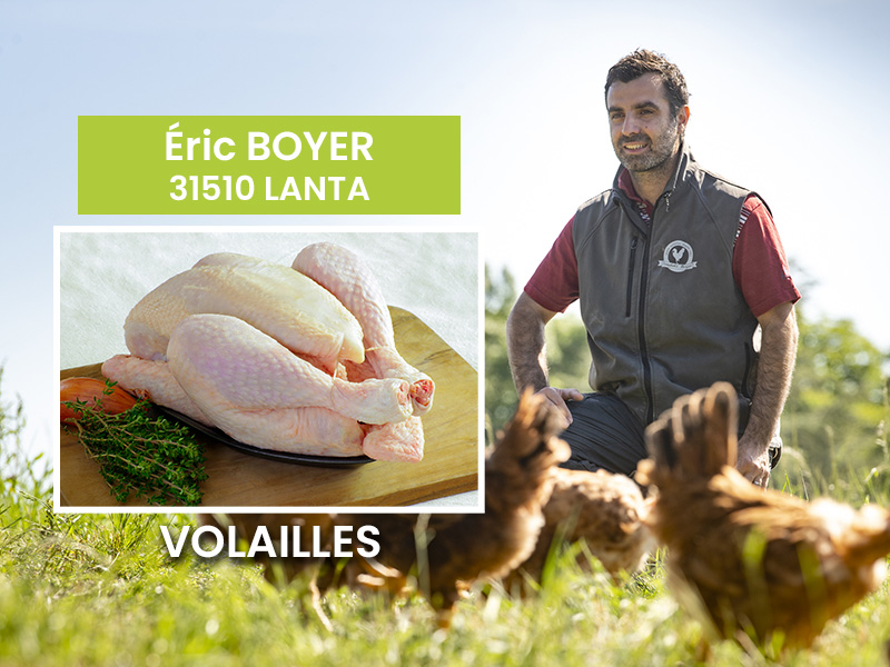 Nous remettons à l’honneur les volailles de notre producteur Éric Boyer !